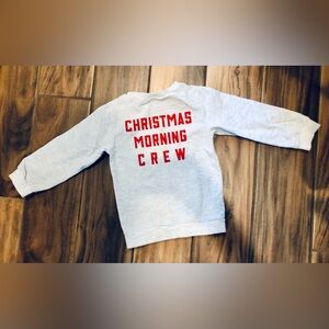 Christmas Morning Sweatshirt size 130 (Fits like 4T)